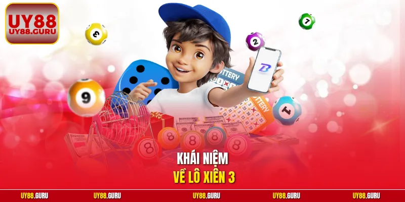 Khái niệm về lô xiên 3
