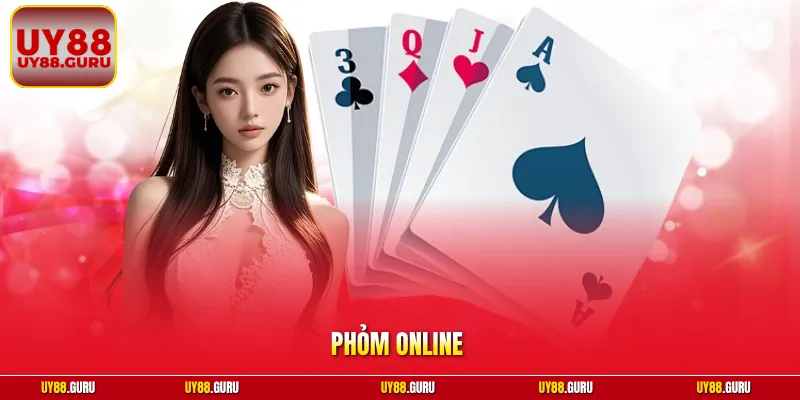 Phỏm Online - Hướng Dẫn Chi Tiết Cách CHơi Hiệu Quả Nhất 